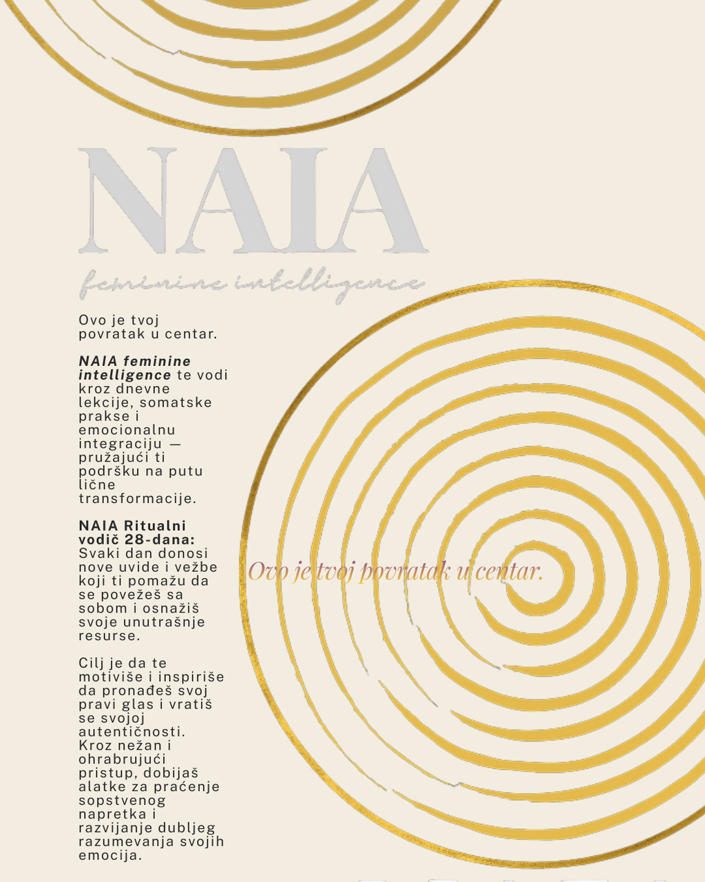 Promotional material for NAIA feminine intelligence with gold circular designs on a beige background.
NAIA Feminine Intelligence — Ritualni vodič 28 dana POVRATKA SEBI, psihološko-somatski program
