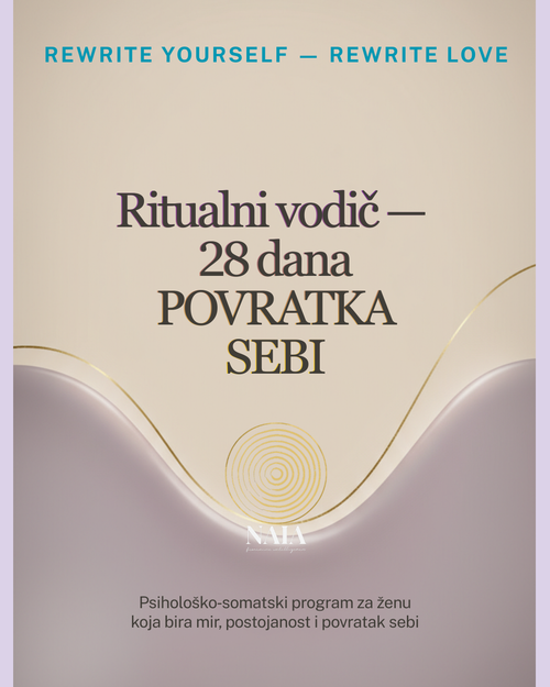 Book cover with text 'Rewrite Yourself, Rewrite Love' and 'Ritualni vodič 28 dana Povratka Sebi' on a beige and purple background.
NAIA Feminine Intelligence — Ritualni vodič 28 dana POVRATKA SEBI, psihološko-somatski program