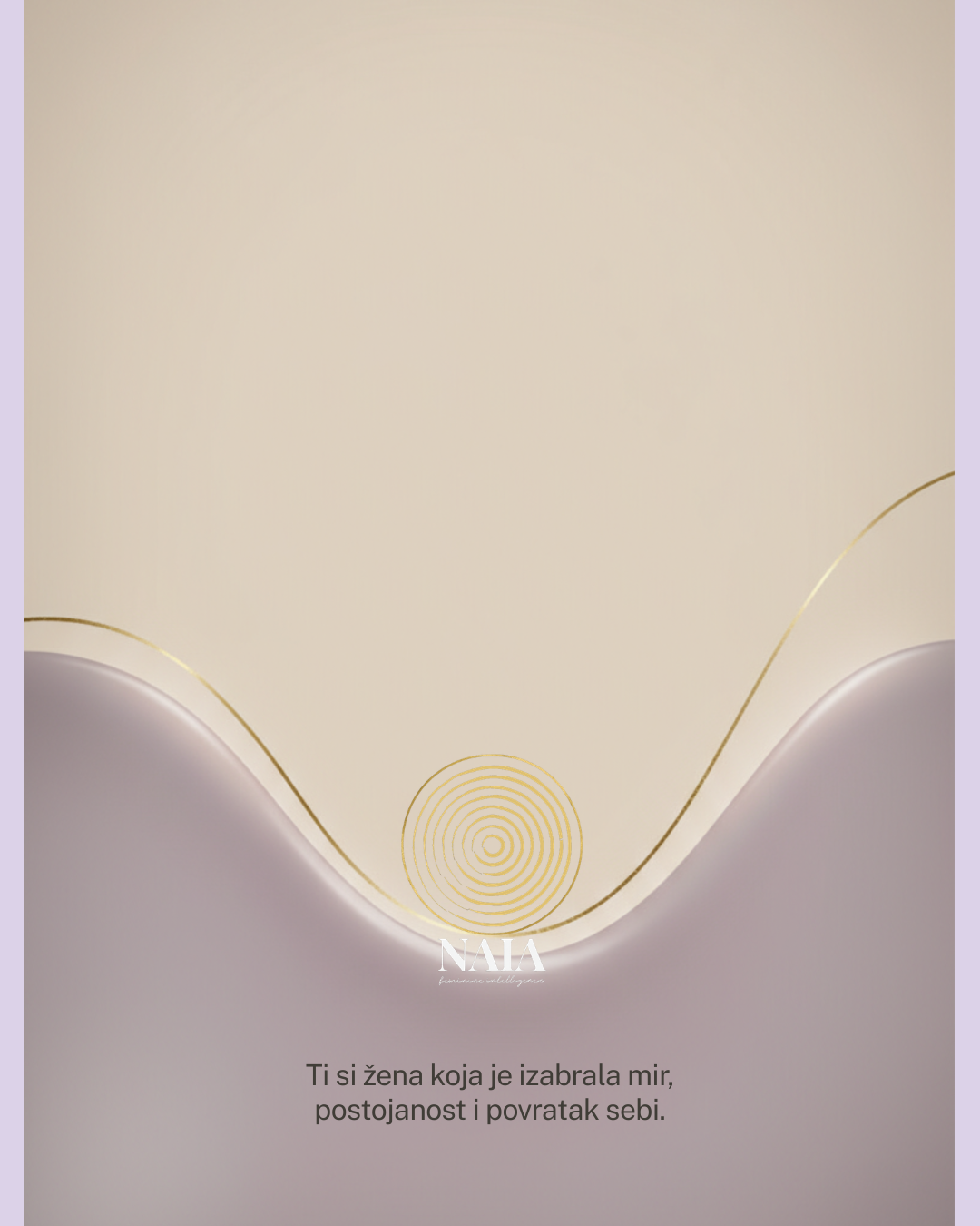 Decorative design with wavy lines and gold circular patterns on a beige and gray background.
NAIA Feminine Intelligence — Ritualni vodic 28 dana POVRATKA SEBI, psiholosko-somatski program
