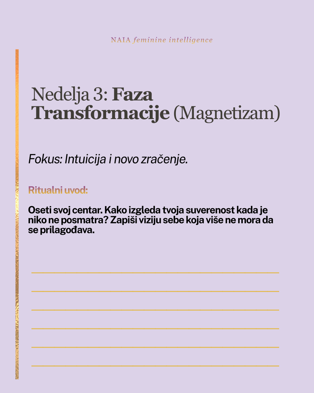 Sheet from a book or notebook with text and a purple background
NAIA Feminine Intelligence — Ritualni vodic 28 dana POVRATKA SEBI, psiholosko-somatski program