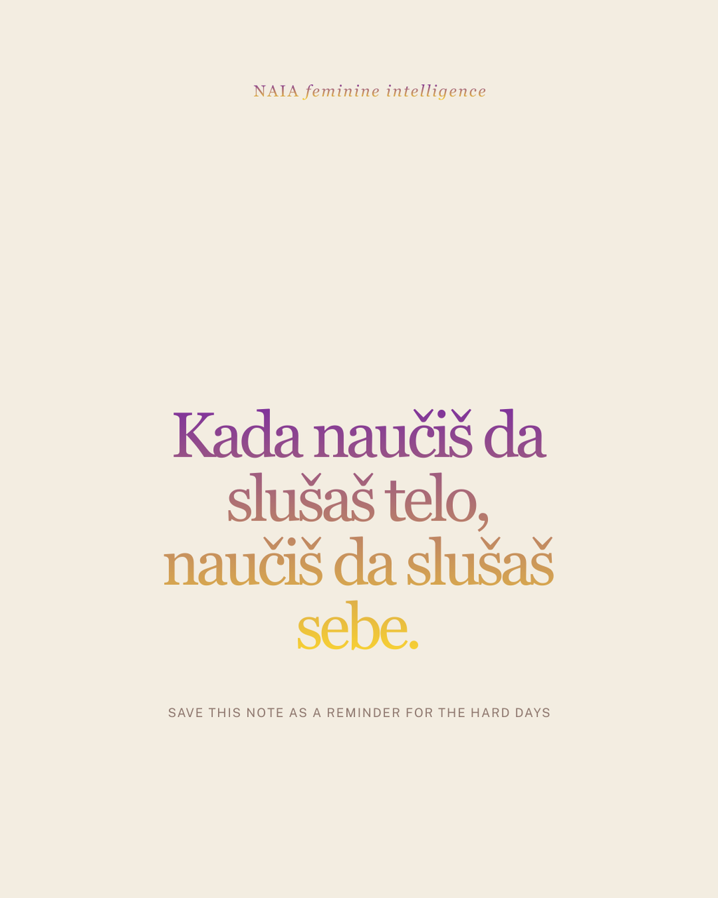 Motivational quote in a Serbian language on a light background with branding text.
NAIA Feminine Intelligence — Ritualni vodič 28 dana POVRATKA SEBI, psihološko-somatski program