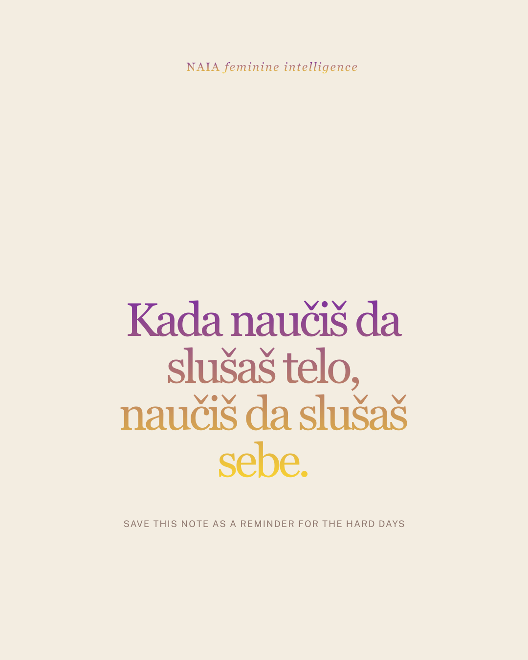 Motivational quote in a Serbian language on a light background with branding text.
NAIA Feminine Intelligence — Ritualni vodič 28 dana POVRATKA SEBI, psihološko-somatski program